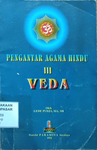 Image of Pengantar Agama Hindu III Veda:satu studi mengenai kedudukan veda sebagai sumber hukum